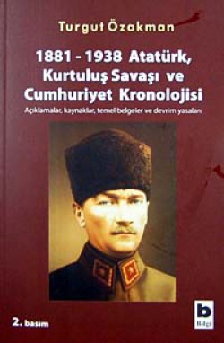 1881-1938 Atatürk, Kurtuluş Savaşı ve Cumhuriy