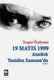 19 Mayıs 1999 Atatürk Yeniden Samsun'da (Birleştirilmiş 2 cilt)