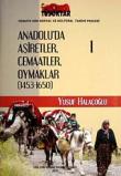 Anadolu'da Aşiretler Cemaatler Oymaklar (1453-1650) (6 Cilt)