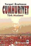 Cumhuriyet  Türk Mucizesi