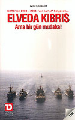 Elveda Kıbrıs / KKTC'nin 2002-2005 Ver Kurtul Be