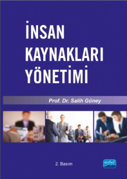 İnsan Kaynakları Yönetimi (Prof.Dr. Salih Güne