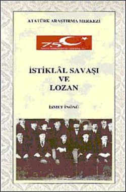 İstiklal Savaşı ve Lozan