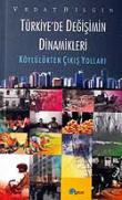 Türkiye'de Değişimin Dinamikleri / Köylülükten Çıkış Yolları