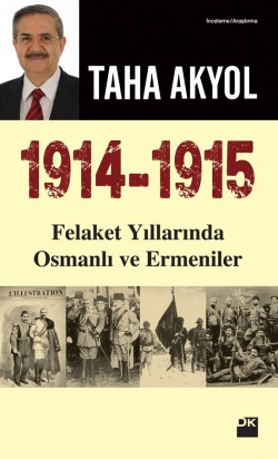 1914-1915 Felaket Yıllarında Osmanlı ve Ermenil