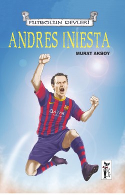 Andres Iniesta / Futbolun Devleri