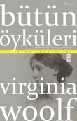 Bütün Öyküleri / Virginia Woolf