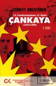Çankaya (1923-1980) Birinci Cilt  11 Cumhurbaşkanı 11 Öykü