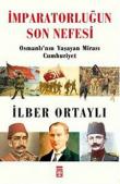 İmparatorluğun Son Nefesi  Osmanlı'nın Yaşayan Mirası Cumhuriyet