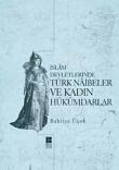 İslam Devletlerinde Türk Naibeler ve Kadın Hükümdarlar