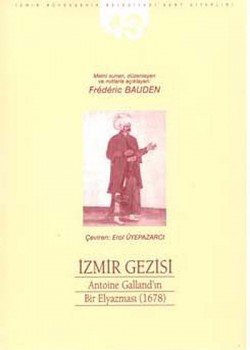 İzmir Gezisi  Antoine Gallan'ın Bir Elyazması (