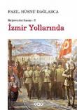 İzmir Yollarında / Bağımsızlık Savaşı-5