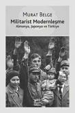 Militarist Modernleşme  Almanya, Japonya ve Türkiye