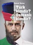 Soru ve Cevaplarla Türk Kimdir ? Osmanlı Kimdir?