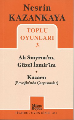 Toplu Oyunları -3 / Ah Smyrna'm, Güzel İzmir'im