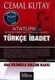 Türkçe İbadet: Atatürk'ün Beraberinde Götürdüğü Hasret