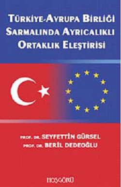 Türkiye, Avrupa Birliği Sarmalında Ayrıcalıkl