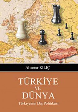 Türkiye ve Dünya  Türkiye'nin Dış Politikası
