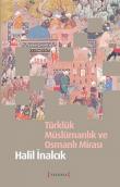 Türklük Müslümanlık ve Osmanlı Mirası (Karton Kapak)