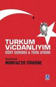 Türküm Vicdanlıyım  Kürt Sorunu - Türk Aydını